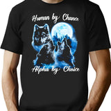 Human By Chance Alpha By Choice  Alpha Wolf Shirt Alpha Male Meme T Shirt Funny For Men And Women Premium Heavyweight Cotton T-Shirt - Black