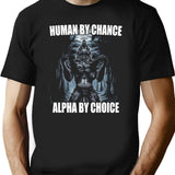 Human By Chance Alpha By Choice T-Shirt for Men & Women, T-Shirts Graphic Tee - Black