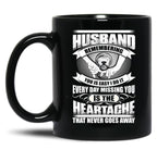 Husband Heartache Every Day Misshing You Black Coffee Mug, Gift Coffee Mug