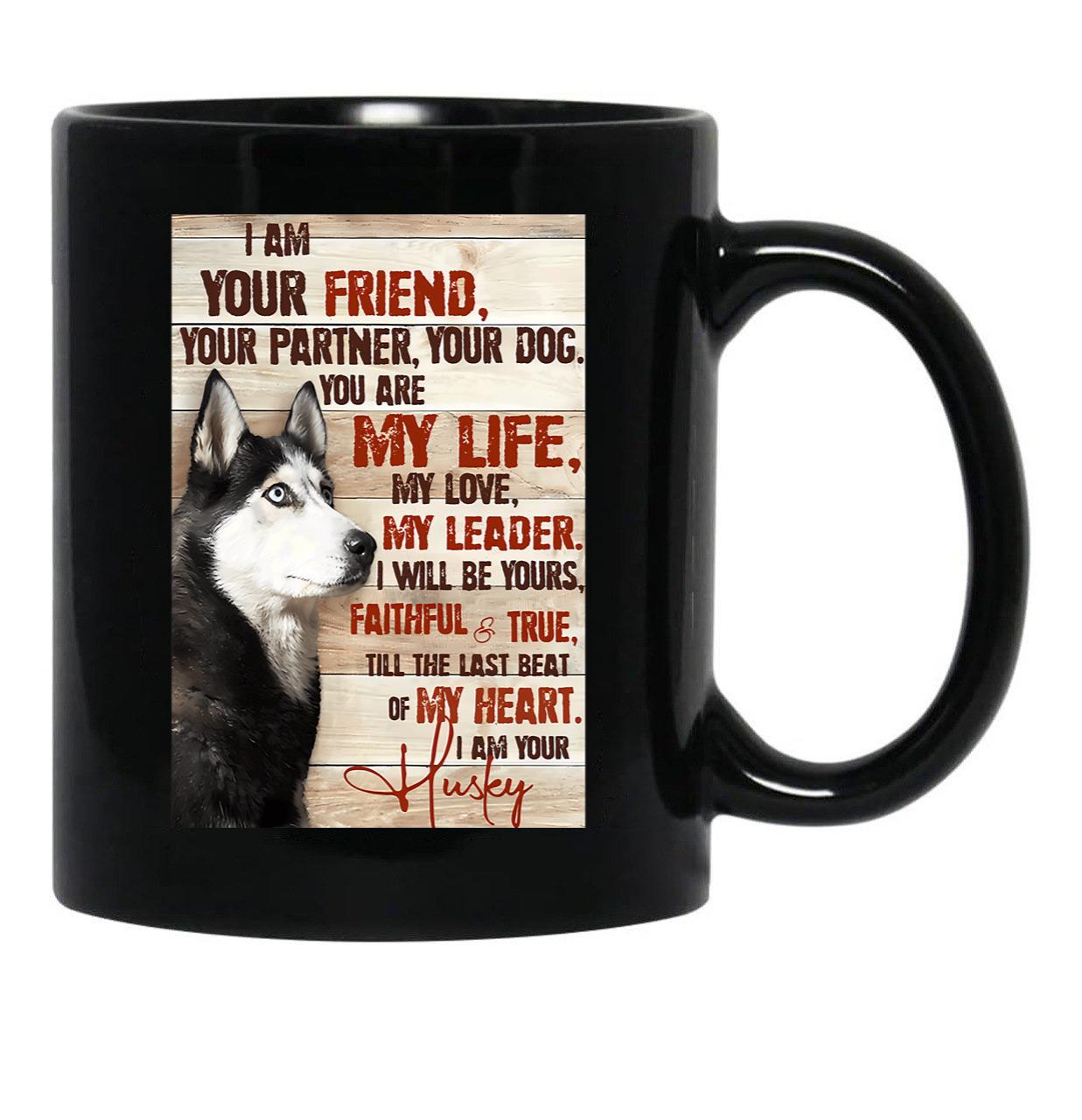 Husky I Am Your Friend Meaning Quotes Gift For Eskimo Owner Black Gift Coffee Mug - Black