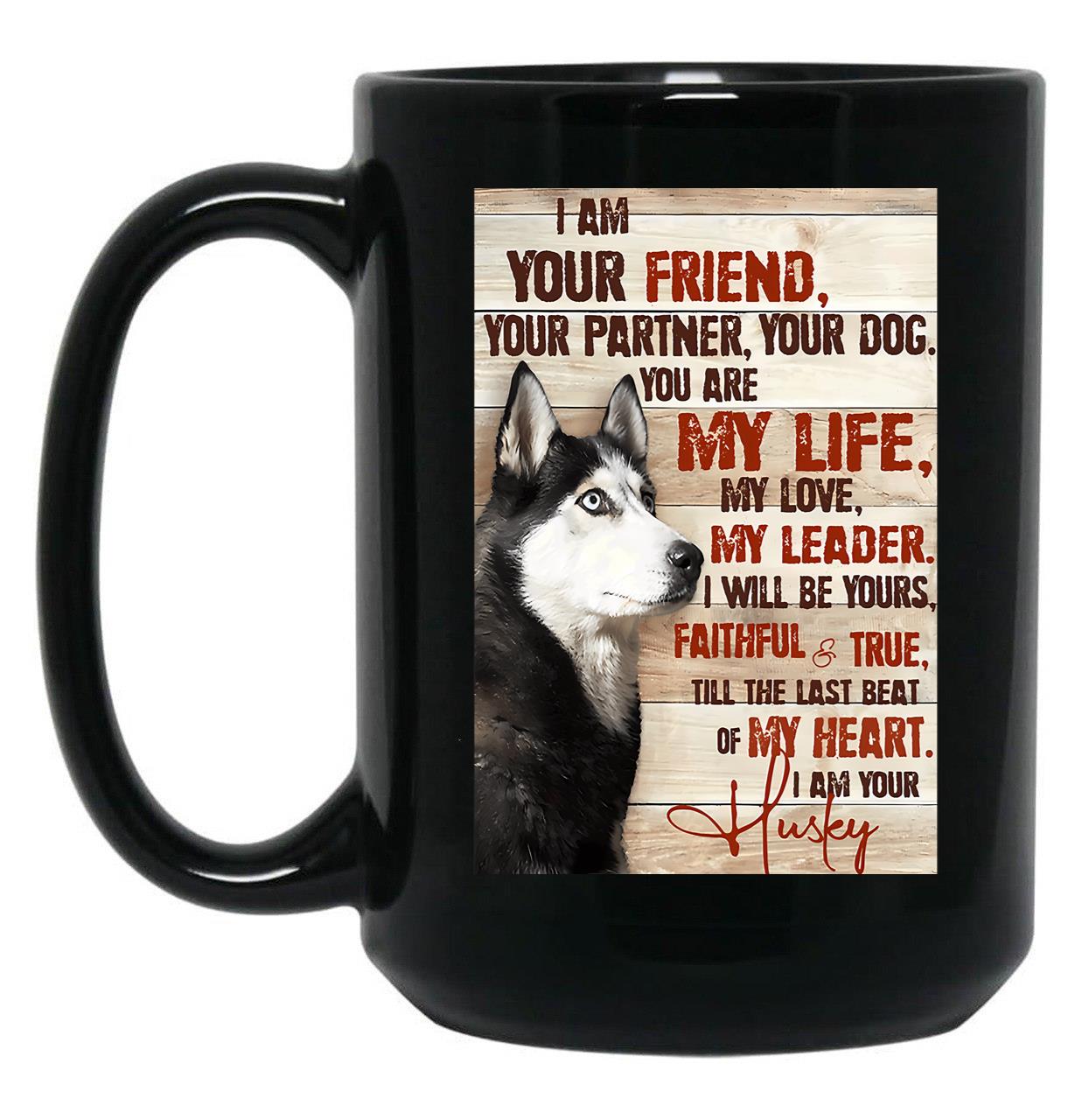 Husky I Am Your Friend Meaning Quotes Gift For Eskimo Owner Black Coffee Mug, Gift Coffee Mug