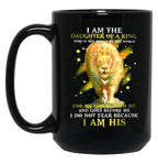 I Am A Daughter Of The King Who Is Not Moved By The World For My God Is With Me And Goes Before Me I Do Not Fear Because I Am His Lion Black Coffee Mug, Gift Coffee Mug