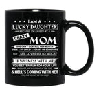 I Am A Lucky Daughter Because I'M Raised By A Crazy Mom Gift For Daughter From Mom Proud Daughter Freakin' Awesome Daughter Freaking Awesome Mom Black Gift Coffee Mug - Black