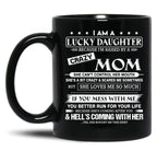 I Am A Lucky Daughter Because I'M Raised By A Crazy Mom Gift For Daughter From Mom Proud Daughter Freakin' Awesome Daughter Freaking Awesome Mom Black Gift Coffee Mug