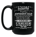 I Am A Lucky Daughter Because I'M Raised By A Freaking Awesome Dad Black Coffee Mug, Gift Coffee Mug