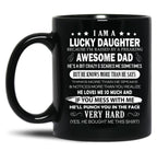 I Am A Lucky Daughter I Have A Freaking Awesome Dad Black Coffee Mug, Gift Coffee Mug