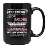 I Am A Lucky Daughter Mothers Day Momlife Gift Black Coffee Mug, Gift Coffee Mug - Black