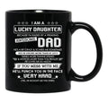 I Am A Lucky Daughter Raised By A Freaking Awesome Dad Black Coffee Mug, Gift Coffee Mug - Black