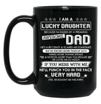 I Am A Lucky Daughter Raised By A Freaking Awesome Dad Black Coffee Mug, Gift Coffee Mug