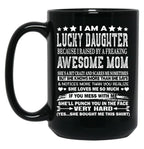 I Am A Lucky Daughter Black Coffee Mug, Gift Coffee Mug