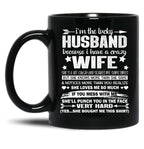 I Am A Lucky Husband I Have A Crazy Wife Valentine Xmas Gift Black Coffee Mug, Gift Coffee Mug
