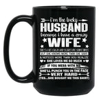 I Am A Lucky Husband I Have A Crazy Wife Valentine Xmas Gift Black Coffee Mug, Gift Coffee Mug