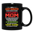 I Am A Lucky Son Because I'M Raised By A Freaking Awesome Mom-Mom Black Gift Coffee Mug - Black