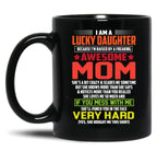 I Am A Lucky Son Because I'M Raised By A Freaking Awesome Mom-Mom Black Coffee Mug, Gift Coffee Mug