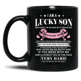 I Am A Lucky Son Because I'M Raised By A Freaking Awesome Mom Mother'S Day Black Gift Coffee Mug