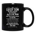 I Am A Lucky Son Because I'M Raised By A Freaking Awesome Mom Black Gift Coffee Mug - Black
