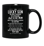 I Am A Lucky Son Because I'M Raised By A Freaking Awesome Mom Black Coffee Mug, Gift Coffee Mug - Black