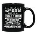 I Am A Lucky Son I Have A Crazy Mom Funny Christmas Gift Black Gift Coffee Mug - Black
