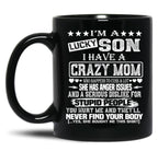 I Am A Lucky Son I Have A Crazy Mom Funny Christmas Gift Black Coffee Mug, Gift Coffee Mug