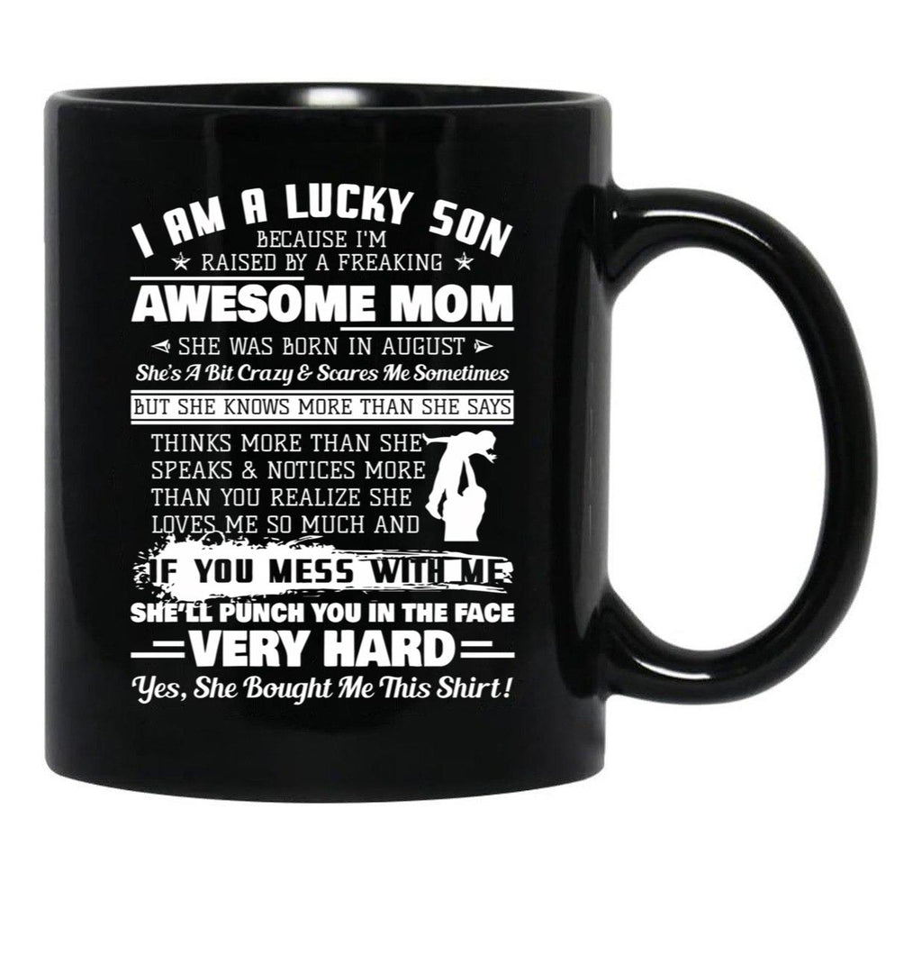 I Am A Lucky Son I'M Raised By A Freaking Awesome Mom Gift Black Gift Coffee Mug - Black