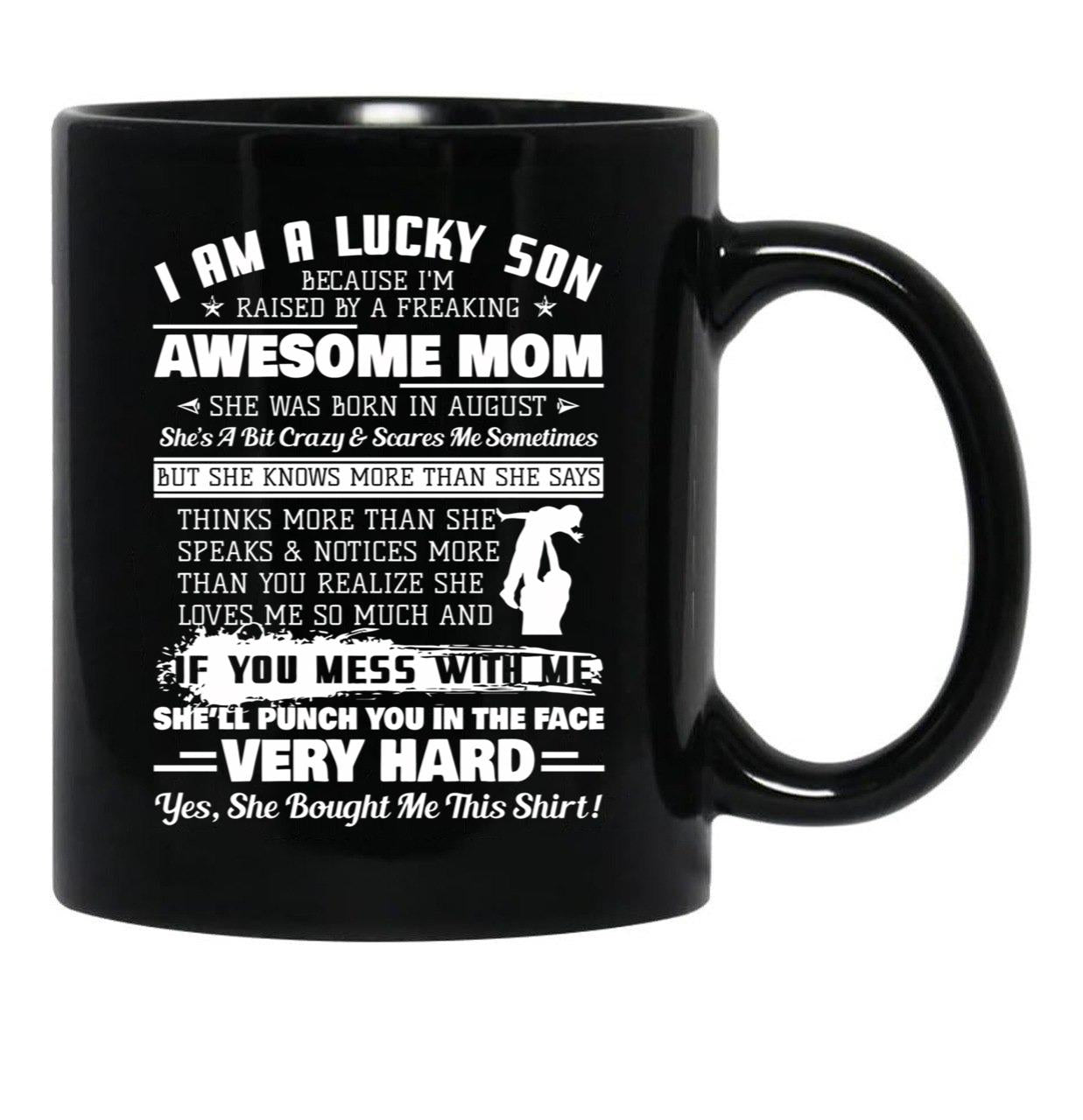 I Am A Lucky Son I'M Raised By A Freaking Awesome Mom Gift Black Gift Coffee Mug - Black