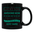I Am A Lucky Son I'M Raised By A Freaking Awesome Mom Black Coffee Mug, Gift Coffee Mug - Black
