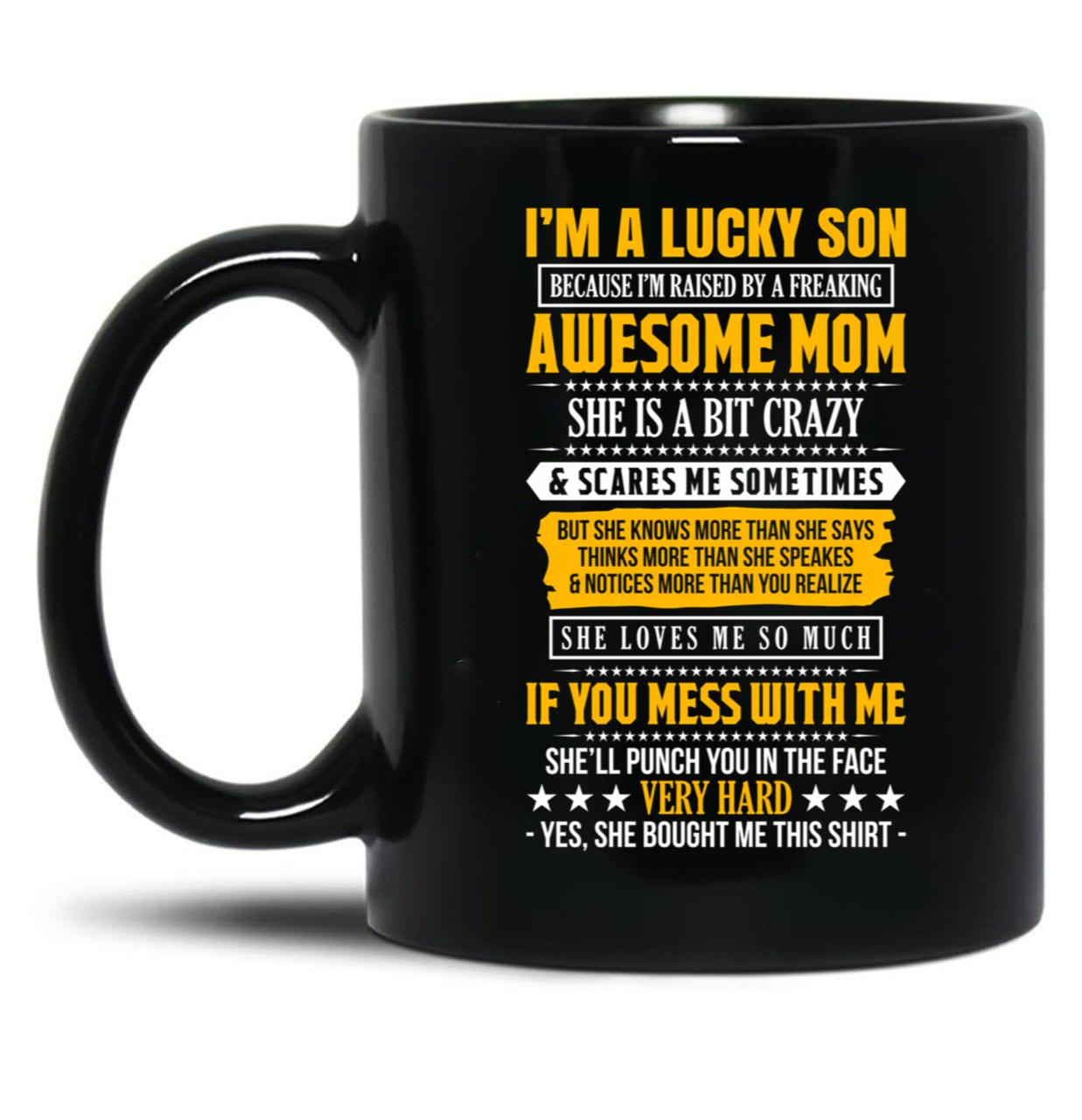 I Am A Lucky Son Of A Awesome Mom Black Coffee Mug, Gift Coffee Mug