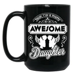 I Am A Pretty Awesome Daughter Black Coffee Mug, Gift Coffee Mug