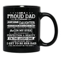 I Am A Proud Dad Of A Freaking Awesome Daughter Black Coffee Mug, Gift Coffee Mug - Black