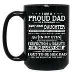 I Am A Proud Dad Of A Freaking Awesome Daughter Black Gift Coffee Mug