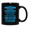 I Am A Proud Mom Awesome Daughter Black Gift Coffee Mug - Black