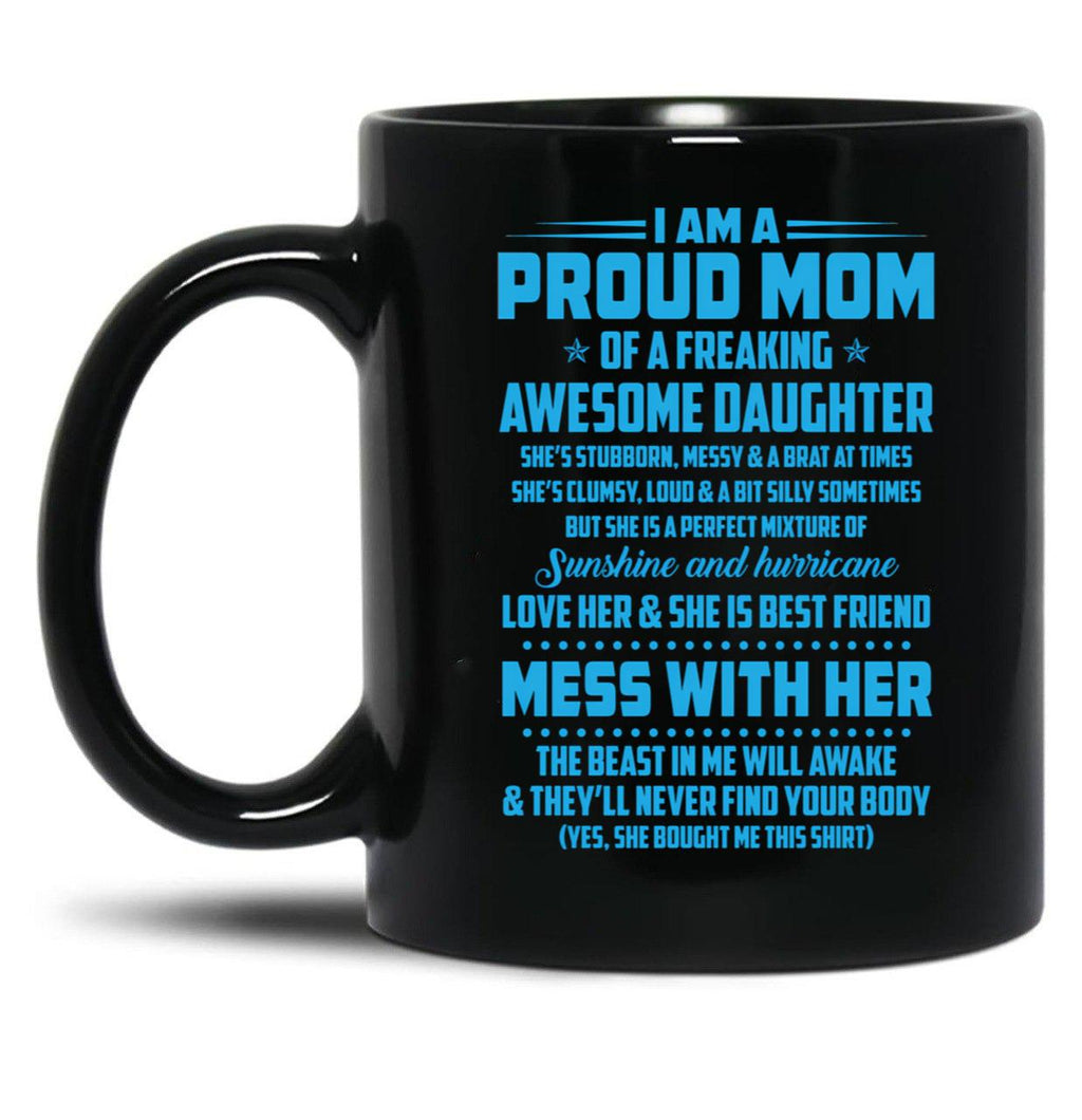 I Am A Proud Mom Awesome Daughter Black Coffee Mug, Gift Coffee Mug