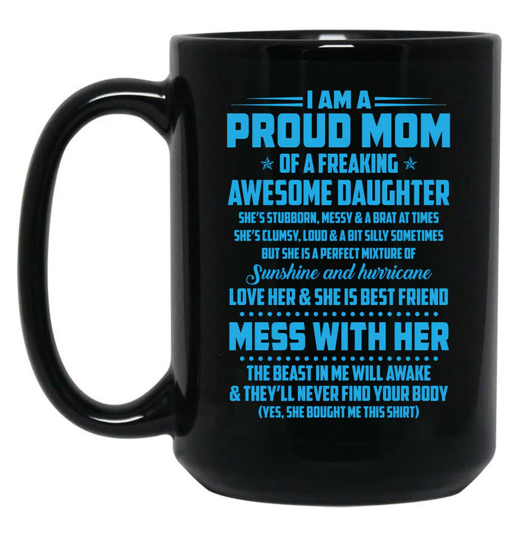 I Am A Proud Mom Awesome Daughter Black Gift Coffee Mug