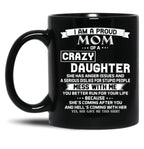 I Am A Proud Mom Crazy Black Coffee Mug, Gift Coffee Mug