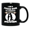 I Am A Proud Mom Of A Freaking Awesome Son Black Gift Coffee Mug - Black