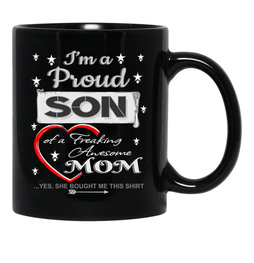 I Am A Proud Son Of A Freaking Awesome Mom Black Gift Coffee Mug - Black