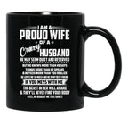 I Am A Proud Wife Of A Crazy Husband He May Seem Quiet And Reserved Black Gift Coffee Mug - Black