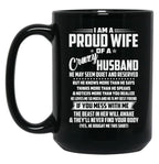 I Am A Proud Wife Of A Crazy Husband He May Seem Quiet And Reserved Black Gift Coffee Mug
