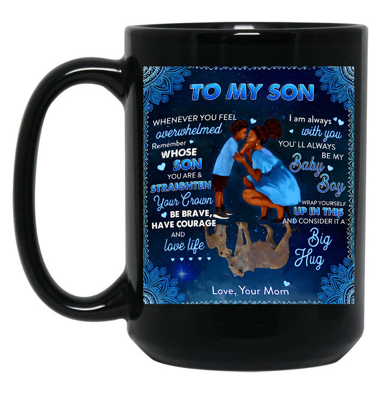 I Am Always With You You'Ll Always Be My Baby Boy Black Gift Coffee Mug