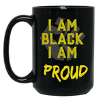 I Am Black I Am Proud Black Coffee Mug