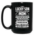 I Am Lucky Son Raised By Freaking Awesome Mom Black Gift Coffee Mug