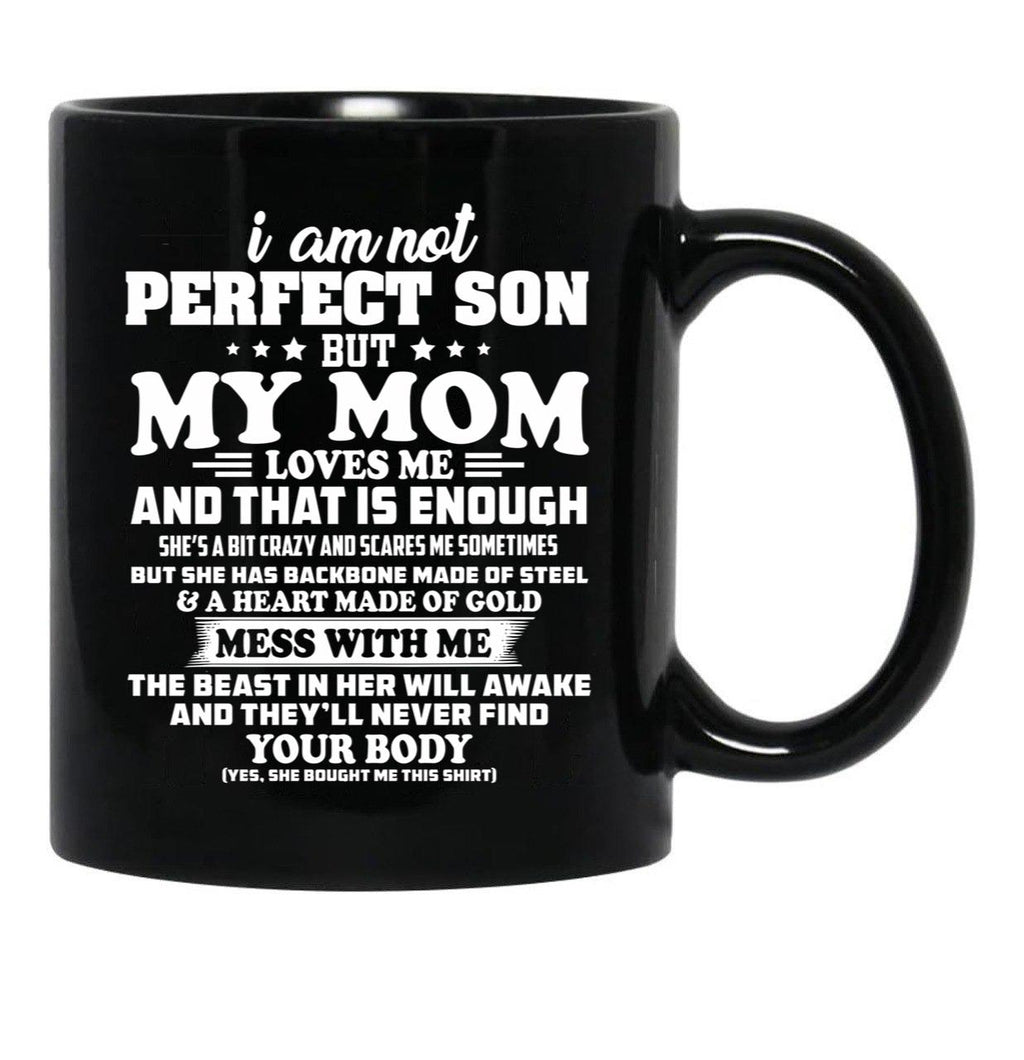 I Am Not A Perfect Son But My Mom Loves Me Black Coffee Mug, Gift Coffee Mug - Black