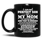 I Am Not A Perfect Son But My Mom Loves Me Black Coffee Mug, Gift Coffee Mug