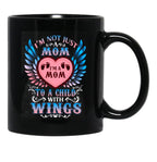 I Am Not Just A Mom I'M A Mom To A Child With Wings Black Coffee Mug, Gift Coffee Mug - Black