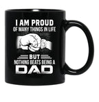 I Am Proud Of Many Things In Life Being A Dad Black Gift Coffee Mug - Black