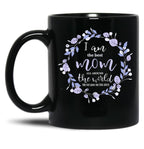 I Am The Best Mom All Around The World Black Coffee Mug, Gift Coffee Mug