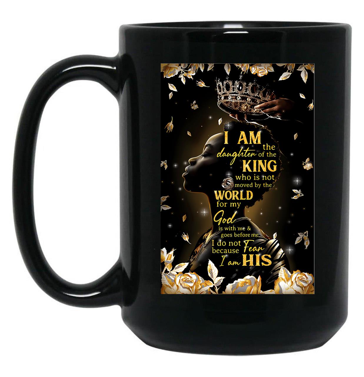 I Am The Daughter Of A King Black Gift Coffee Mug