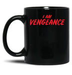 I Am Vengeance Black Coffee Mug, Gift Coffee Mug