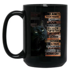 I Am Your Friend Yor Partner Your Black Cat Black Gift Coffee Mug