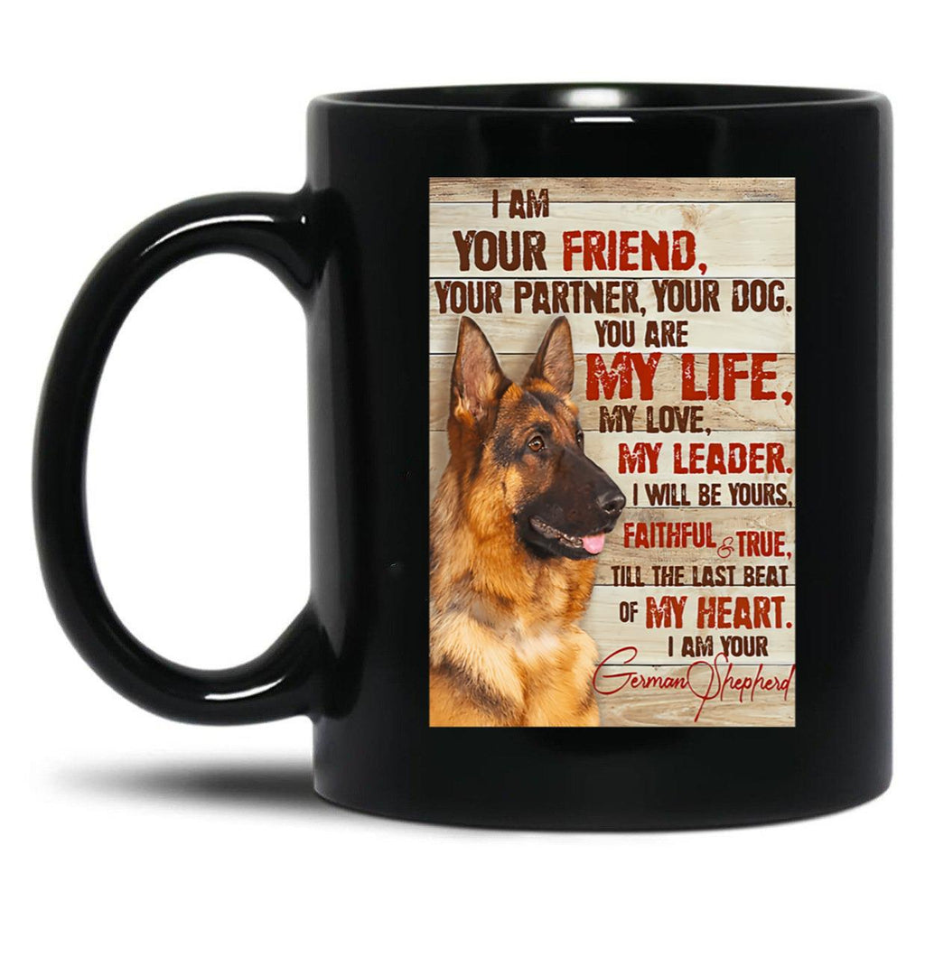 I Am Your Friend Your Partner - Dog Lover Black Gift Coffee Mug